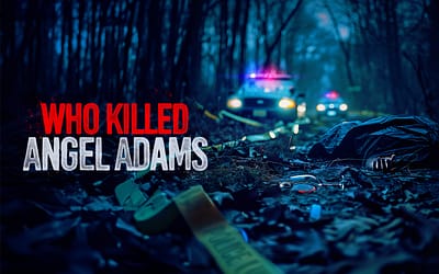 New Movie Seeks to Uncover ‘Who Killed Angel Adams?’