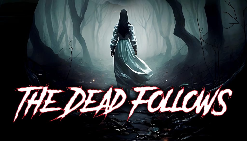 The Dead Follows