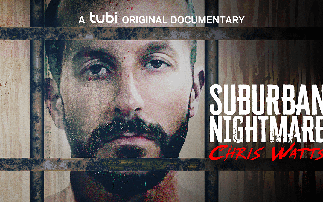 True Crime Doc ‘Suburban Nightmare: Chris Watts’ Now Streaming Free On Tubi
