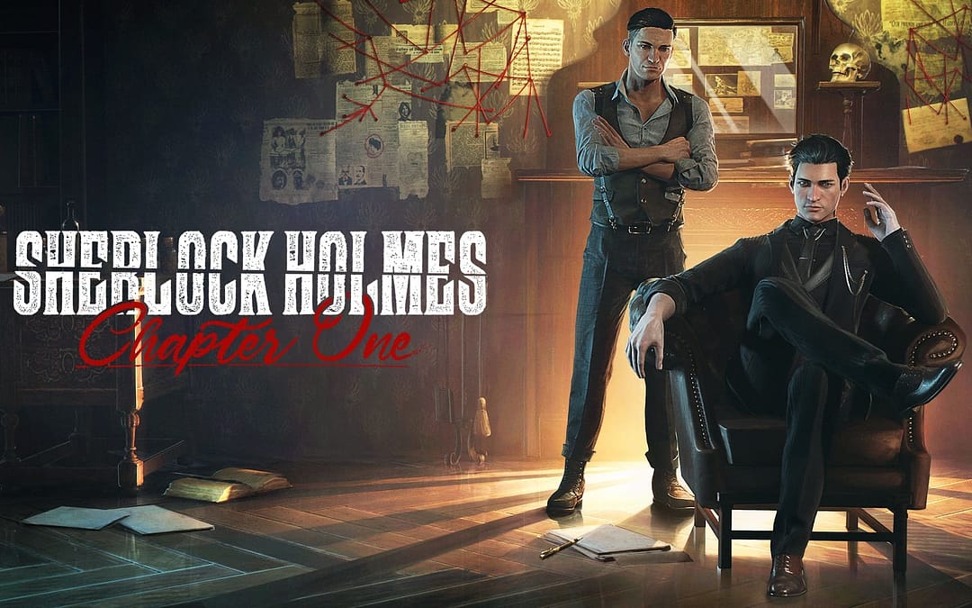 Game Review: ‘Sherlock Holmes Chapter One’