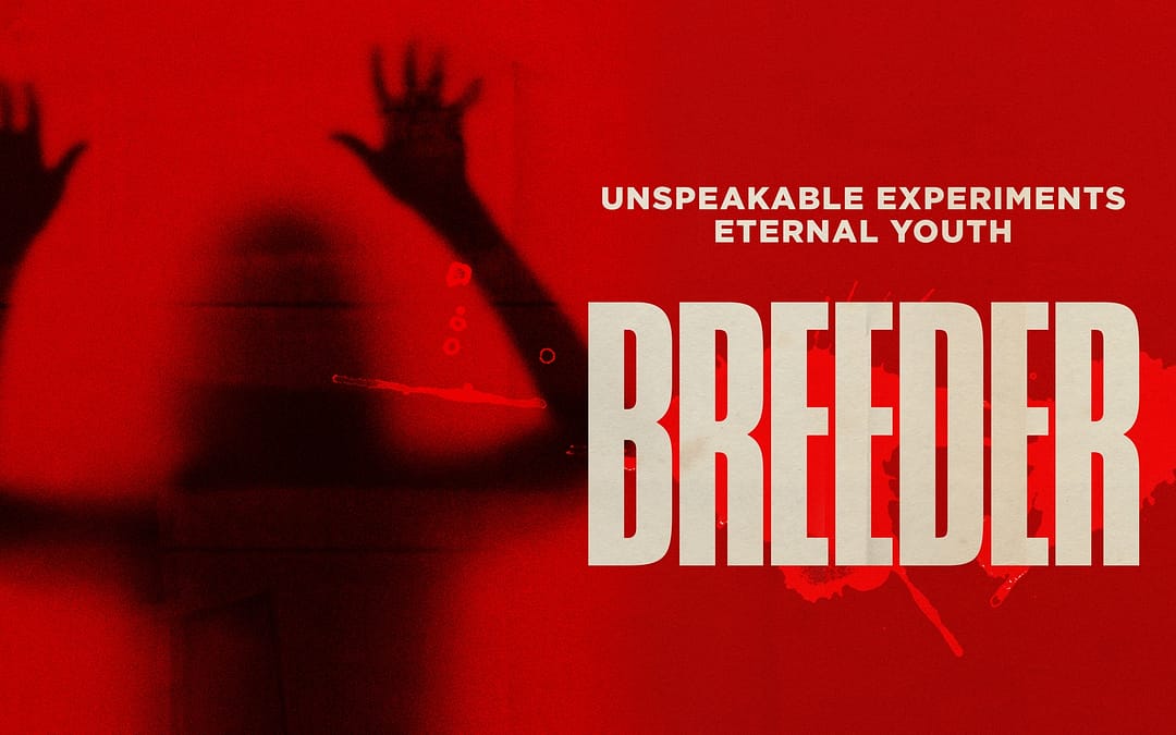 Uncork’d Entertainment Gives Birth To ‘Breeder’ – Out Today