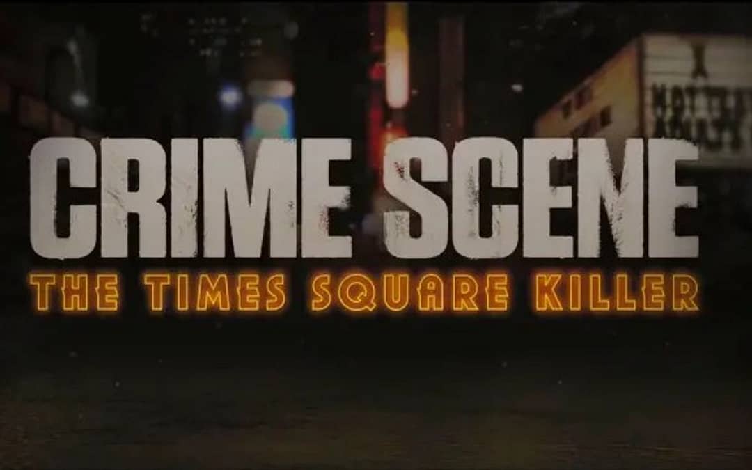 Netflix Explores The Torso Killer In New Doc series ‘Crimes Scene: The Times Square Killer’