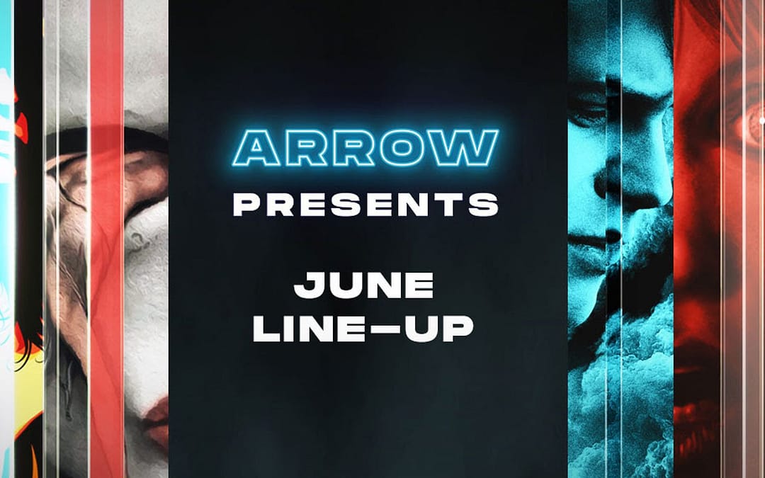Arrow Turns Up The Heat This July With New And Classic Movies (Guide)