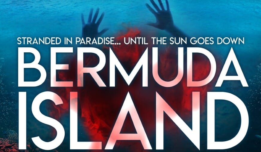 Stranded On ‘Bermuda Island,’ Survivors Of A Crash Discover They Aren’t Alone (Trailer)