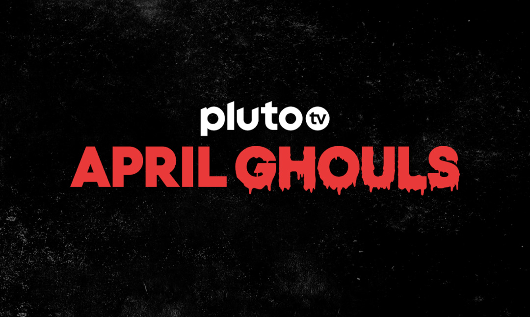 Pluto TV Celebrating Halfway To Halloween With “April Ghouls”