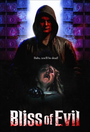 Mayhem And Murder: Australian Indie Horror ‘Bliss Of Evil’ Is Out Now