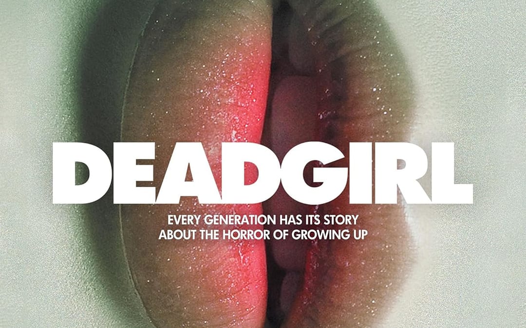 Movie Review: Deadgirl (15th Anniversary Edition) – Unearthed Film’s Blu-ray