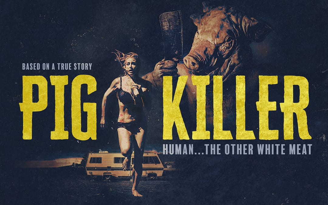 True Crime Inspired Horror ‘Pig Killer’ Slashes Its Way Into Theaters