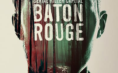 True Crime Special “Serial Killer Capital: Baton Rouge” Delves Into Dozens Of Murders This December
