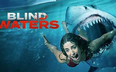 Shark Movie ‘Blind Waters’ Sinks It Teeth Into Tubi