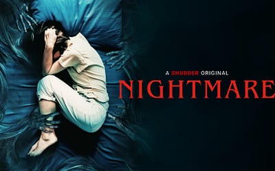 Shudder’s New Supernatural Horror ‘Nightmare’ Will Give You Bad Dreams (Premiere Date & Trailer)