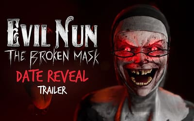 Check Out The ‘Evil Nun: The Broken Mask’ Date Reveal Trailer!