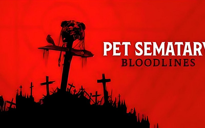 Stream ‘Pet Sematary: Bloodlines’ Today!