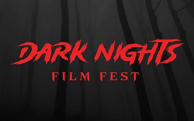 Dark Nights Film Fest Is Unleashed and Calls for Entries!
