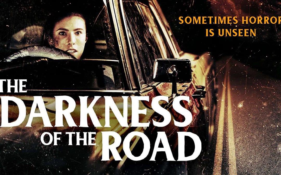 Witness The Terror Filled Horror Thriller ‘The Darkness Of The Road’