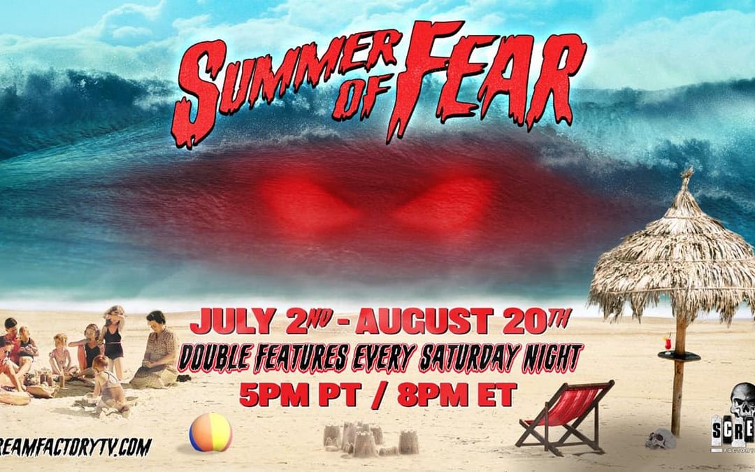 Stream & Scream: Scream Factory Announces “Summer Of Fear”