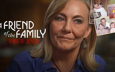 Watch Peacock’s True Crime Doc ‘A Friend Of The Family: True Evil’ Today